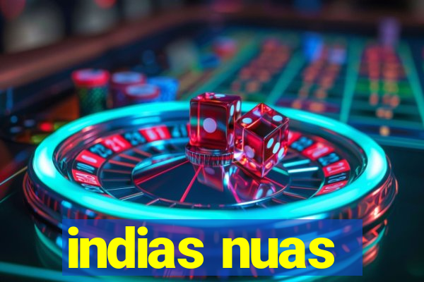 indias nuas